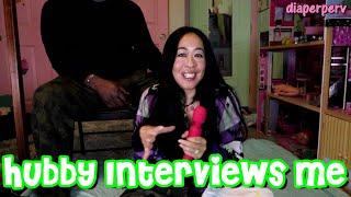 Diaperperv Interviewed by Husband! Revealing & honest.