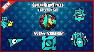 ¡NEW GuitarHeroStyles Texture Pack Version! (Updated) by DanielPro (me) and More! | Geometry Dash