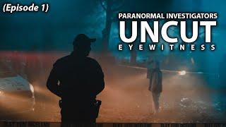 Paranormal Investigators Uncut - Episode 1