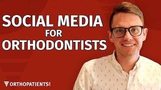   The ULTIMATE Guide to Social Media for Orthodontists