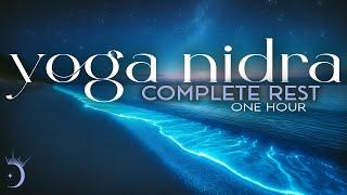 Yoga Nidra for Complete Rest | One Hour Sleep Meditation