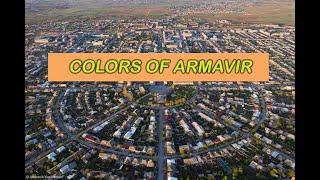 Colors of Armavir/Արմավիրի գույները