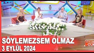 Söylemezsem Olmaz 3 Eylül 2024 / Hande Sarıoğlu - Didem Delen - Bilal Özcan - Pınar Eliçe