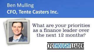 Ben Mulling, CFO, Tente Casters Inc: Finance Priorites | CFO Thought Leader
