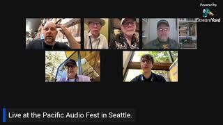 Audiophile Roundtable - Live from Pacific Audio Fest in Seattle! With Kevin Gray!!