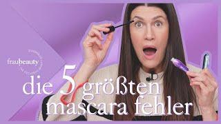 Die 5 größten Mascara Fehler - ...und wie ihr sie vermeidet. 