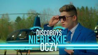 DiscoBoys - Niebieskie Oczy (Official Video)