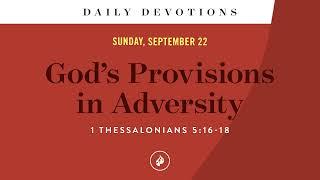 God’s Provisions in Adversity – Daily Devotional