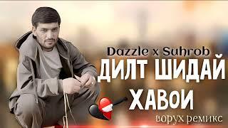 Dazzle x Suhrob - Дилт шидай хавои  Дазл & Сухроб - Dilt shiday havoi ( 2024 )