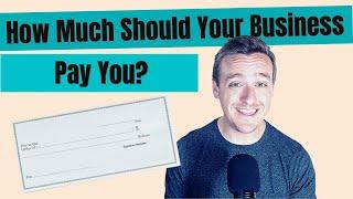 How Much Should Your Business Pay You?