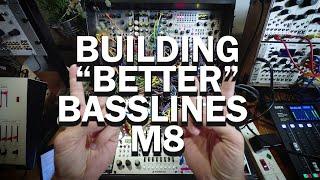 BUILDING BETTER BASSLINES (In Live Eurorack Modular M8)