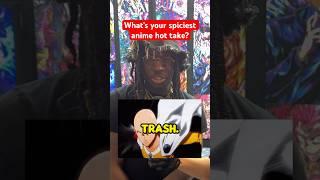 What’s your Spiciest anime hot take? Dream Con 2024