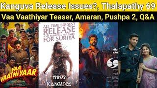 Kanguva Release Issues? | Thalapathy 69, Amaran Collection, Pushpa 2, Kubera, Gladiator 2