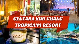 CENTARA KOH CHANG TROPICANA RESORT #centarakohchang #TOP10 #besthotels on #kohchang #Thailand