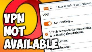 FIX: Opera VPN Not Working / Temporarily Unavailable on Windows 10