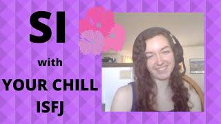 Introverted Sensing (Si) with Your Chill ISFJ | Type Talks E1