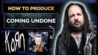 How To Produce KORN - Coming Undone