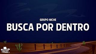 Grupo Niche - Busca Por Dentro (Letra/Lyrics)