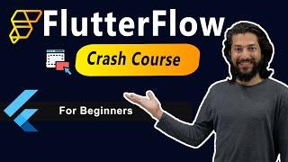 FlutterFlow Crash Course - For Beginners - How to Build Your App from Scratch