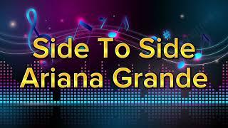 Side To Side - Ariana Grande ft. Nicki Minaj