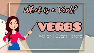 VERBS: What Is A Verb? | Types of Verbs | Examples of Verbs | English Grammar