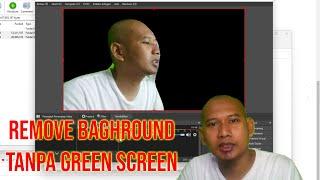 Hapus baghround tanpa green screen di obs