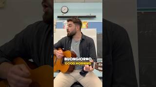 The Buongiorno Song!