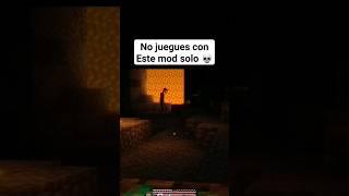 No juegues con este mod solo  #minecraft #mods #terror