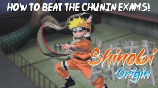 [SHINOBI ORIGIN] HOW TO BEAT THE CHUNIN EXAMS!