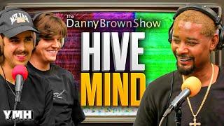 HIVEMIND | The Danny Brown Show