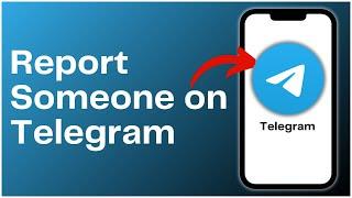 How to Report Someone on Telegram 2024