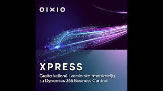 OIXIO Xpress - greita kelionė į jūsų verslo skaitmenizaciją