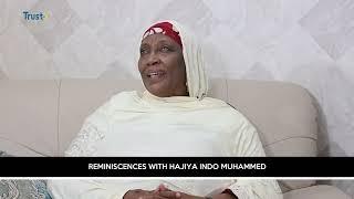 REMINISCENCES WITH HAJIYA INDO MUHAMMED  |  TRUST TV