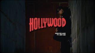 Kris Delano - Hollywood feat. Hev Abi (Official Music Video)