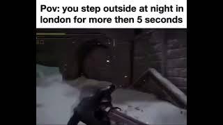 Pov: you step outside at night in london for more then 5 seconds