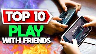 Top 10 BEST Mobile Games to Play with Friends Android + iOS