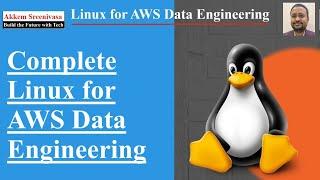 Complete Linux for AWS Data Engineering, Mastering AWS Data Engineering