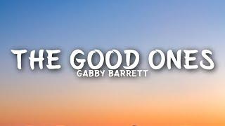 Gabby Barrett - The Good Ones (Lyrics)