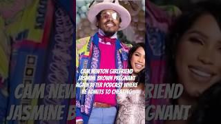 Cam Newton Girlfriend Jasmine Brown Pregnant Again After Podcast Where He Admits To Cheating