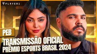 PRÊMIO ESPORTS BRASIL 2024 | TRANSMISSÃO OFICIAL | Player1