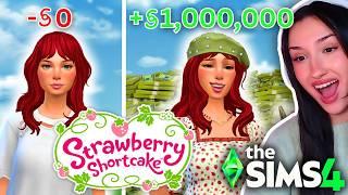 can i get RICH as Strawberry Shortcake in The Sims 4?