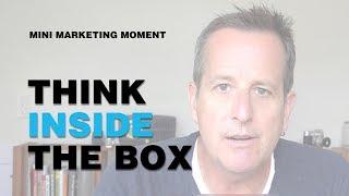 'Think Inside The Box' - Mini Marketing Moment with Marc Stoiber