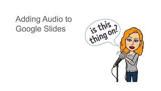 Insert Audio into Google Slides