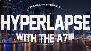 How to photograph and build a hyperlapse with the A7iii