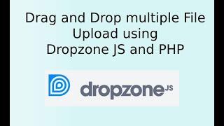 Drag and Drop Multiple File Upload using Dropzone JS and PHP