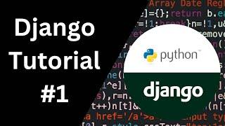 Setting up Django - Django Tutorial #1