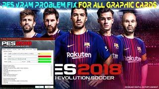 How to : Fix PES (16/17/18/19/20) VRAM Problem ( Play with High Quality ) very easy