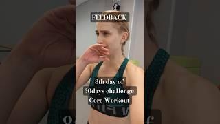 8 day - 30 daychallenge - Core Workout - Insights