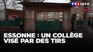 Essonne : un collège visé par des tirs｜TF1 INFO