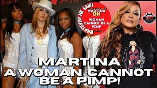 Martina On A WOMAN CAN NOT BE A Pimp! Martina Define The Difference Between a PIMP &A MADAM (Part 7)